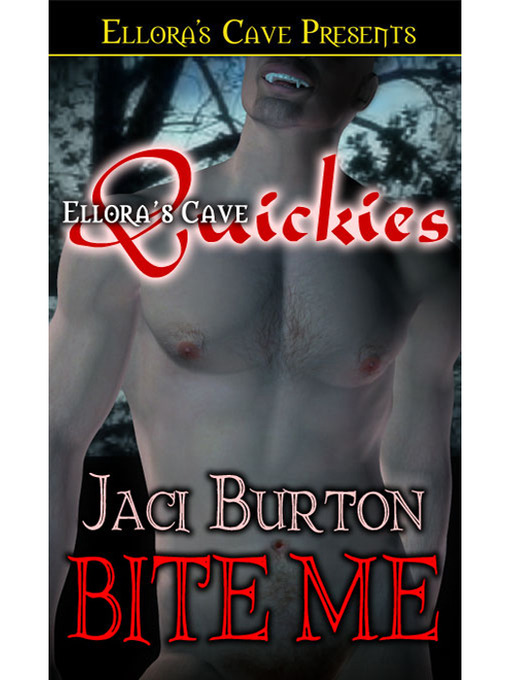 Title details for Bite Me by Jaci Burton - Available